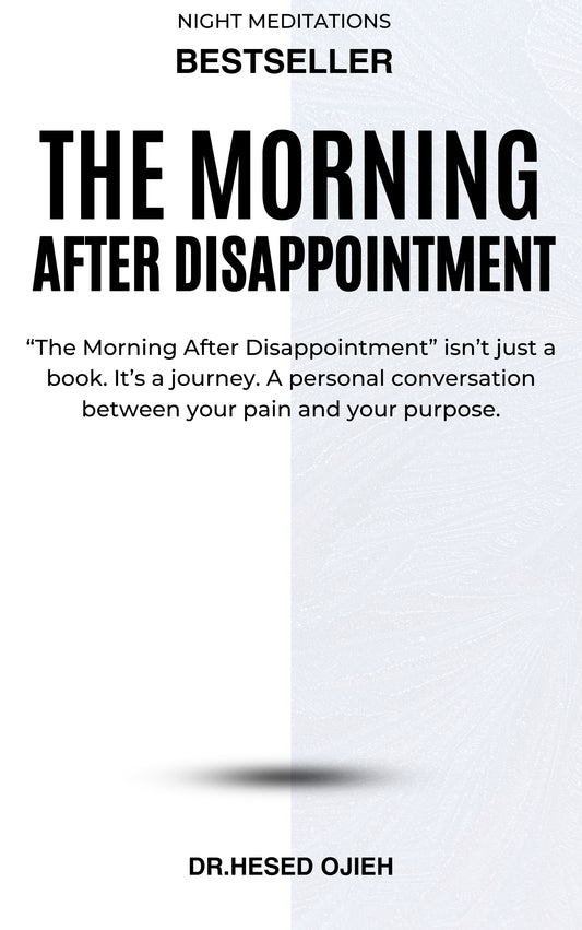 The Morning After Disappointment | Night Meditations | Dr. Hesed Ojieh